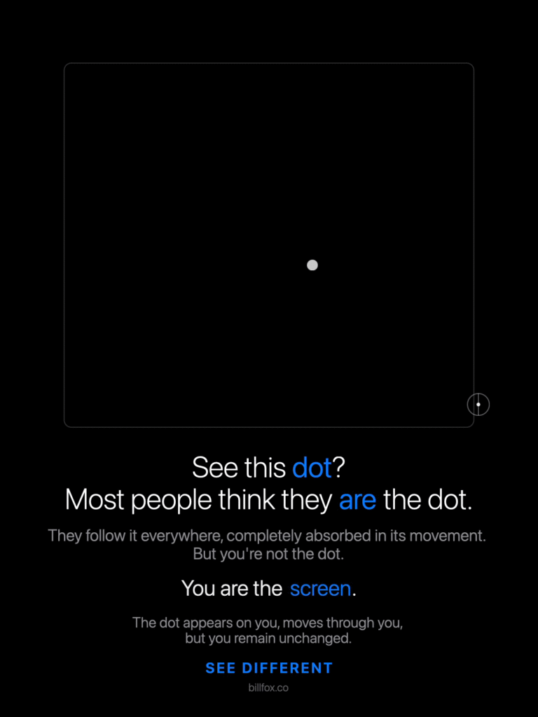You are the screen