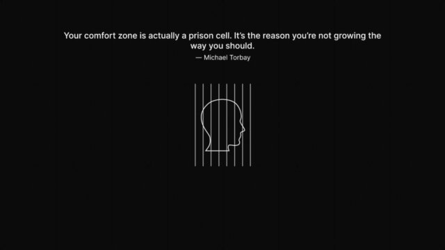 Comfort zone is a prison